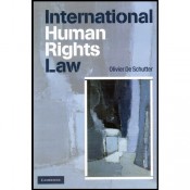 Cambridge University's International Human Rights Law [Cases, Materials & Commentary] for B.S.L & L.L.B by Olivier De Schutter